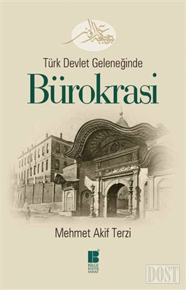 Türk Devlet Geleneğinde  Bürokrasi